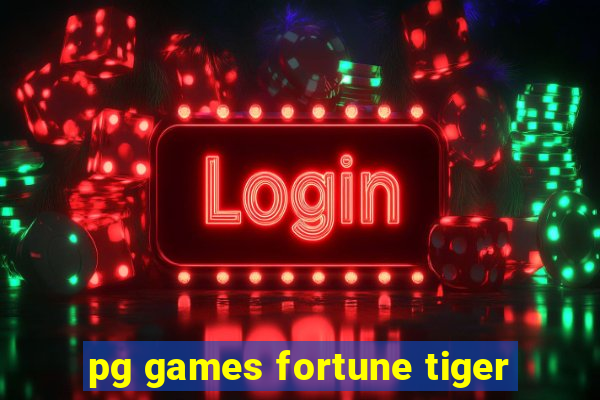 pg games fortune tiger